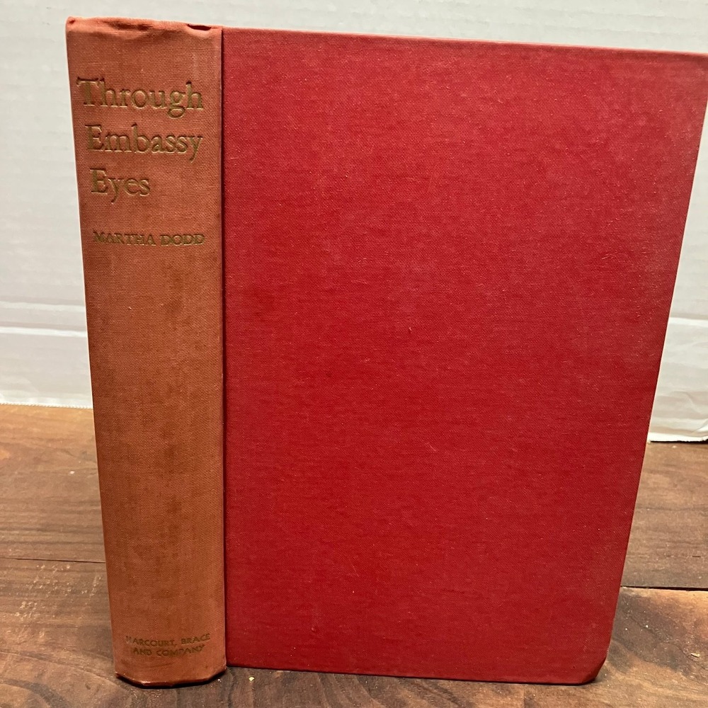 Through Embassy Eyes Martha Dodd 1939 Third Printing Political History Harcourt